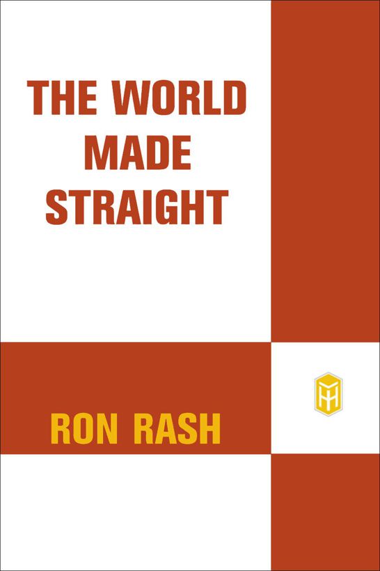 The World Made Straight: A Novel
